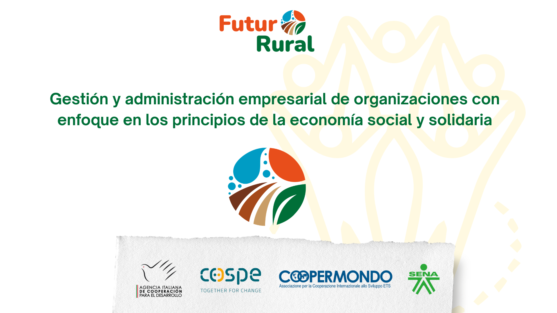 Gestión y Administración de Organizaciones con Enfoque en los Principios de la Economía Social y Solidaria